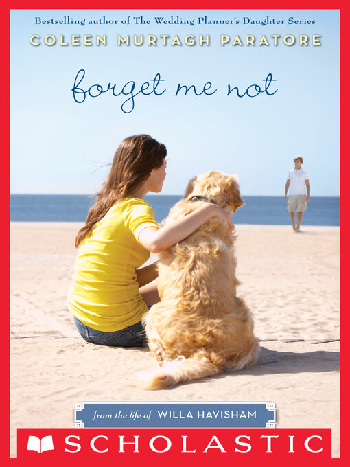 Title details for Forget Me Not by Coleen Murtagh Paratore - Available